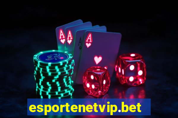 esportenetvip.bet - apostas online